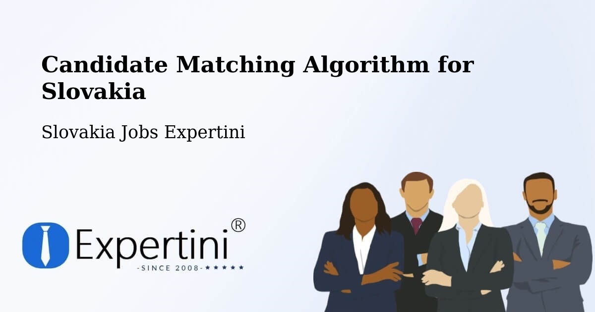 Candidate Matching Algorithm Overview – Okres Myjava - Slovakia Jobs Expertini