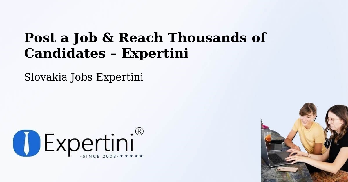 Post a Job in Okres Myjava – Hire the Right Talent - Okres Myjava, Slovakia Jobs Expertini