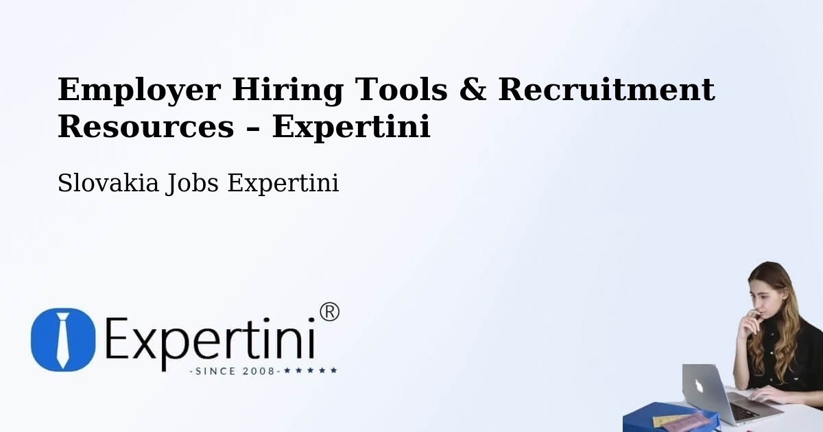 Employer Hiring Tools & Recruitment Resources – Okres Myjava - Okres Myjava, Slovakia Jobs Expertini
