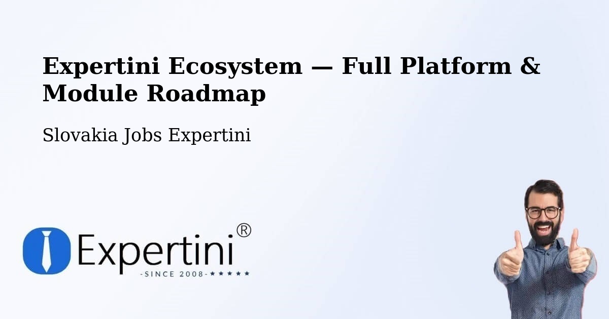 Expertini Ecosystem — Full Platform & Module Roadmap – Okres Myjava
